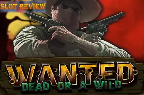 Wanted Dead or a Wild Slot Review